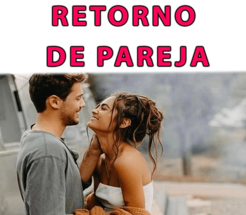 Método paso a paso Recupera tu pareja + Conserva tu pareja